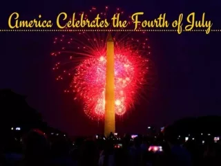 America celebrates the Fourth of July
