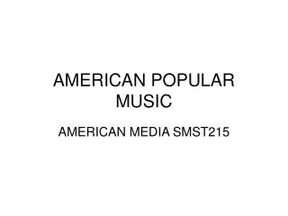 AMERICAN POPULAR MUSIC