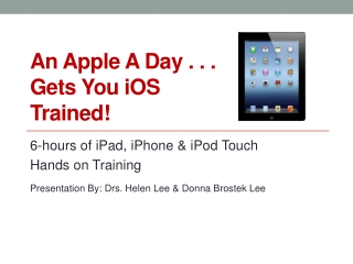 An Apple A Day . . . Gets You iOS Trained!