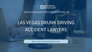 Las Vegas Drunk Driving Accident Lawyers | Benson & Bingham
