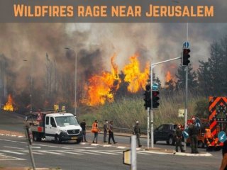 Wildfires rage near Jerusalem